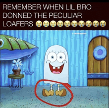 a cartoon of spongebob with a caption that says remember when lil bro donned the peculiar loafers