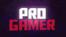 a purple background with the words pro gamer in red letters