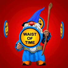 a cartoon of a wizard holding a sign that says " waist of time "