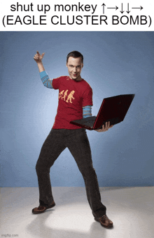 a man in a red shirt is holding a laptop with the caption shut up monkey ( eagle cluster bomb )