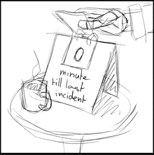 a black and white drawing of a sign that says " 0 minute till last incident "