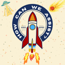 an illustration of a rocket with the words " can we assist nebula support "