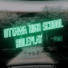 a green sign that says ottawa high school roleplay on it