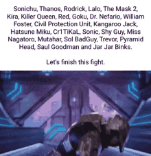 a screenshot of a video game with the words let 's finish this fight at the bottom