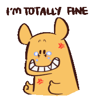 a cartoon drawing of a mouse with the words " i 'm totally fine " on the bottom