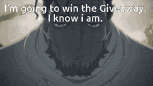 a picture of a man with a beard and the words i 'm going to win the giveaway i know i am