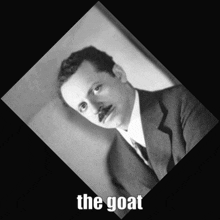 a black and white photo of a man with the word the goat below it