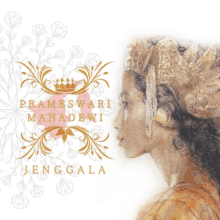 a painting of a woman with the words prameswari mahadewi jenggala on the bottom