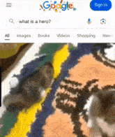 a google search for what is a hero shows a picture of a tiger