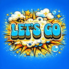 a cartoon explosion with the words let 's go