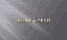 a grey background with the words bhumi = dpkd