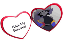 a heart shaped mirror with the words " kapi my beloved " written on it