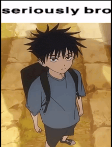 a picture of a boy with a backpack and the words seriously bro below him