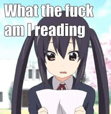 a girl with pigtails is holding a piece of paper with the words `` what the fuck am i reading '' .