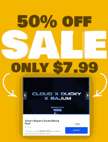 a 50 % off sale for cloud x ducky x bajum