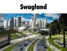 a picture of a city with the word swagland on the top