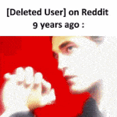 a picture of a man with the words " deleted user " on reddit 9 years ago