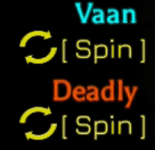 a neon sign that says ' vaan spin ' and ' deadly spin '