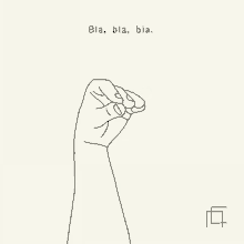 a black and white drawing of a hand with the words bla bla bla below it