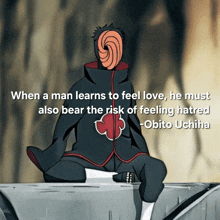 a quote from obito uchiha that says when a man learns to feel love