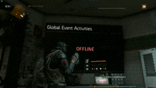 a screenshot of a video game shows the global event activities are offline