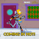 bart simpson in a robot costume with the words coming in hot on the bottom