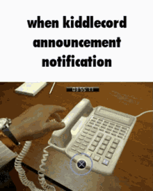 a person pressing a button on a phone that says when kiddlecord announcement notification