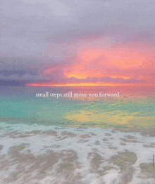 a painting of a sunset with the words small steps still move you forward