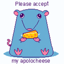 a pixel art drawing of a rat holding a piece of cheese with the words please accept rmy apolocheese below it