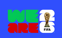 a blue background with green red and white letters that say we are 6 and fifa