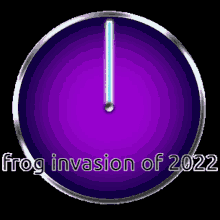 a purple clock says frog invasion of 2022