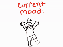 a drawing of a person with their arms outstretched and the words current mood above them