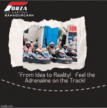 an advertisement for forza go karting shows people riding go karts