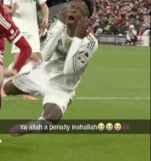 a soccer player is kneeling down on the field with his mouth open and the caption ya allah a penalty inshallah