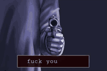 a person holding a gun with the words " fuck you " on the bottom