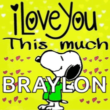 snoopy says i love you this much braylon on a yellow background