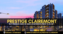 an advertisement for prestige clairmont in hyderabad shows a tall building