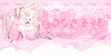 a girl in a pink dress says good bye in pink letters