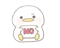 a white duck holding a sign that says no