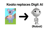 a picture of a koala next to a picture of a robot that says koala replaces digit ai