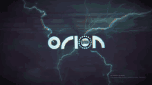 the word orion is surrounded by lightning bolts