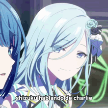a picture of two anime girls with the words shizuku hablando de charlie on the bottom