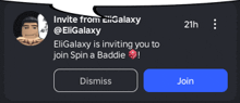 a screen that says invite from eligalaxy @eligalaxy is inviting you to join spin a baddie