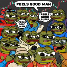 a group of frogs are gathered together and one of them says feels good man