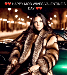 a woman in a fur coat is sitting in a car with the words happy mob wives valentine 's day