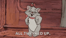 a cartoon cat says all twerked up on the screen