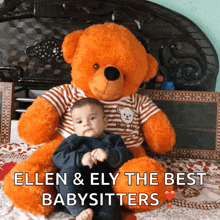 a baby sitting next to an orange teddy bear with the words " ellen & ely the best babysitters " below it