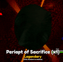 a screenshot of a video game titled periapt of sacrifice legendary