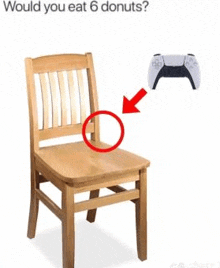 a wooden chair with a red circle on the seat next to a playstation controller .