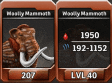 a woolly mammoth has a level of lv40